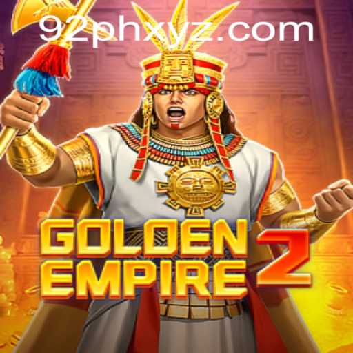 GoldenEmpire2: Exploring the World of 92ph